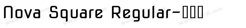 Nova Square Regular字体转换 Nova Square Regular字体转换